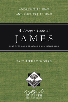 Paperback A Deeper Look at James: Faith That Works Book