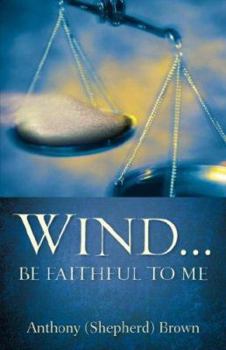 Paperback Wind . Be Faithful to Me Book