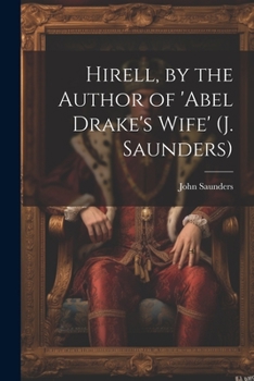 Paperback Hirell, by the Author of 'abel Drake's Wife' (J. Saunders) Book