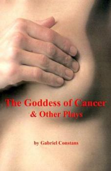 Paperback The Goddess of Cancer & Other Plays Book