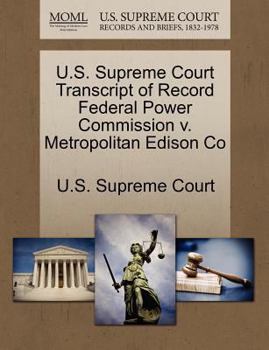 Paperback U.S. Supreme Court Transcript of Record Federal Power Commission V. Metropolitan Edison Co Book