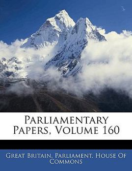 Paperback Parliamentary Papers, Volume 160 Book