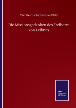 Paperback Die Missionsgedanken des Freiherrn von Leibnitz [German] Book