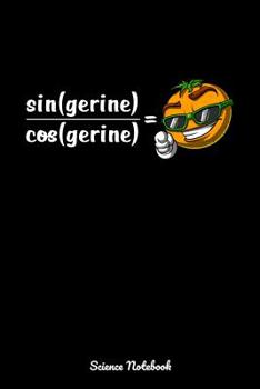 Paperback Sin (gerine) Tan (gerine) Science Notebook: Math Algebra Tangerine Notebook Book