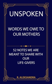 Paperback Unspoken: Words We Owe To Our Mothers Book