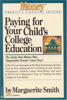 Paperback Paying for Your Childs College Education: The Guide That Makes This Impossible Dream Come True Book