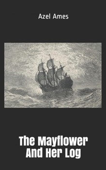 Paperback The Mayflower And Her Log Book