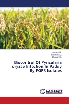 Paperback Biocontrol Of Pyricularia oryzae Infection In Paddy By PGPR Isolates Book