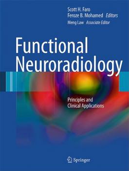 Functional Neuroradiology: Principles and Clinical Applications