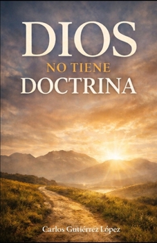 Paperback Dios no tiene doctrina [Spanish] Book