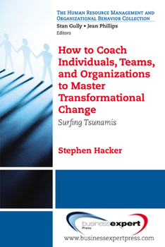 Paperback How to Coach Individuals, Teams, and Organizations: Surfing Tsunamis Book