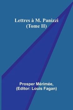 Paperback Lettres à M. Panizzi (Tome II) [French] Book