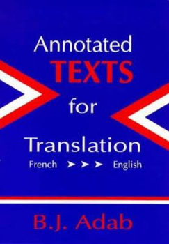 Paperback Annotated Texts for Translation (French-English) (Topics in Translation, 3) Book