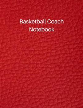 Paperback Basketball Coach Notebook: 2019-2020 Dated Kids Coaching Notebook for Drills and Strategies Book