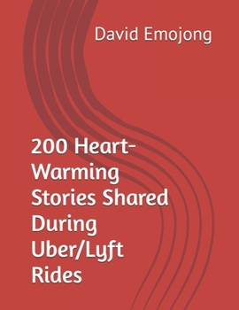 Paperback 200 Heart-Warming Stories Shared During Uber/Lyft Rides Book