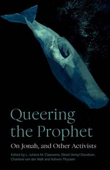 Paperback Queering the Prophet: On Jonah, and Other Activists Book