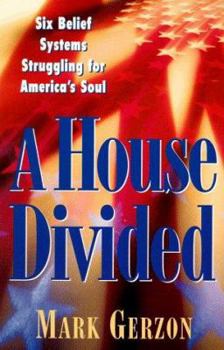 Mass Market Paperback A House Divided: Six Belief Systems Struggling for America's Soul Book