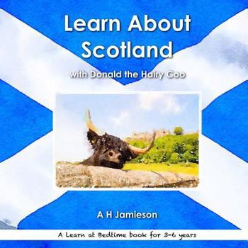 Paperback Learn About Scotland with Donald the Hairy Coo Book