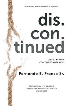 Paperback Dis.Con.Tinued: Dissed by MAN Continued with GOD Book