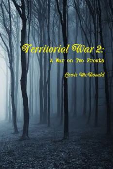 Territorial War 2: A War on Two Fronts - Book #2 of the Territorial War