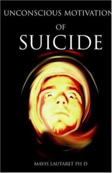 Paperback Unconscious Motivations of Suicide Book