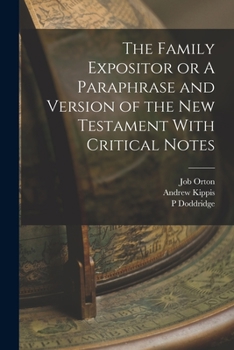 Paperback The Family Expositor or A Paraphrase and Version of the New Testament With Critical Notes Book