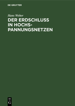 Hardcover Der Erdschluß in Hochspannungsnetzen [German] Book