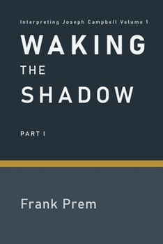 Waking The Shadow: Part I