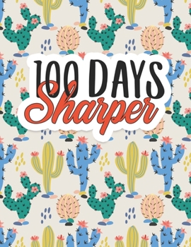 Paperback 100 Days Sharper: Handwriting Practice Paper Notebook for Pre-K Elementary Students Colorful Cute Cactus Pattern Cover Design Book