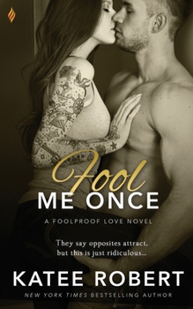 Fool Me Once - Book #2 of the Foolproof Love