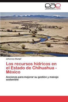 Paperback Los Recursos Hidricos En El Estado de Chihuahua -Mexico [Spanish] Book