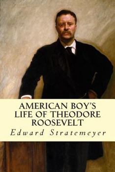 Paperback American Boy's Life of Theodore Roosevelt Book