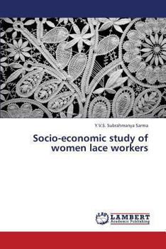 Paperback Socio-Economic Study of Women Lace Workers Book
