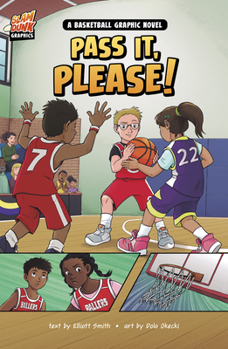 Hardcover Pass It, Please!: A Basketball Graphic Novel Book