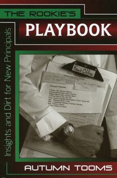Paperback Rookie's Playbook: Insights and Dirt for New Principals Book