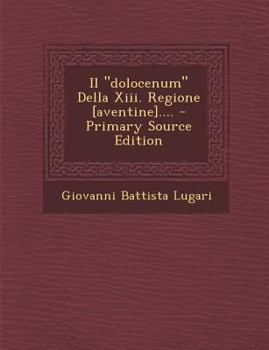 Paperback Il Dolocenum Della XIII. Regione [Aventine].... [Italian] Book