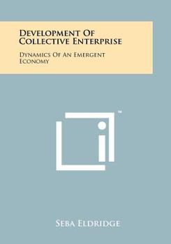 Paperback Development of Collective Enterprise: Dynamics of an Emergent Economy Book