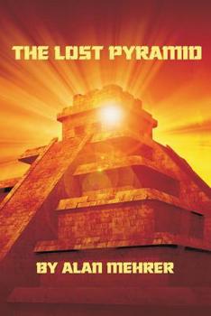 Paperback The Lost Pyramid: Those Who Find It Are Dead! Book
