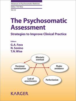 Hardcover The Psychosomatic Assessment: Strategies to Improve Clinical Practice (Advances in Psychosomatic Medicine) Book