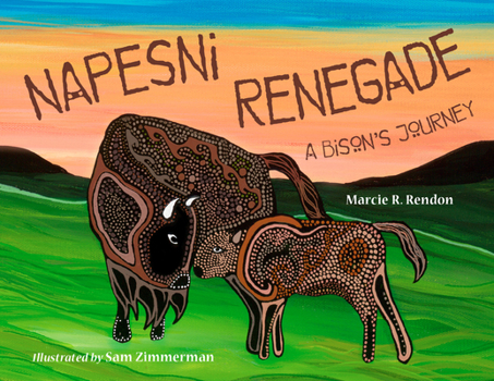 Hardcover Napesni Renegade: A Bison's Journey Book