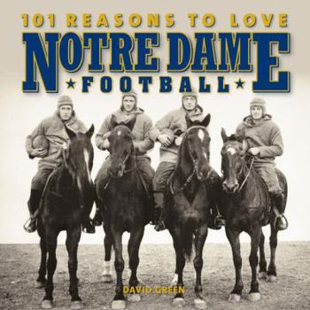 Hardcover 101 Reasons to Love Notre Dame Football Book