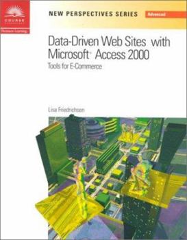 Paperback New Perspectives on Data-Driven Web Sites with Microsoft Access 2000: Tools for E-Commerce Book