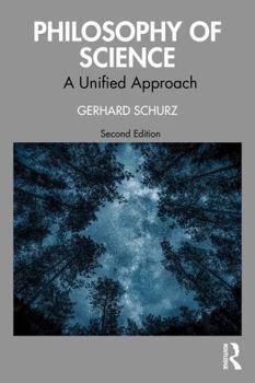 Philosophy of Science: A Unified Approach