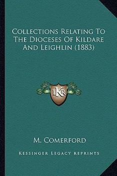 Collections relating to the dioceses of Kildare and Leighlin