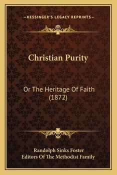 Paperback Christian Purity: Or The Heritage Of Faith (1872) Book