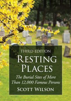 Paperback Resting Places: The Burial Sites of More Than 14,000 Famous Persons, 3D Ed. Book