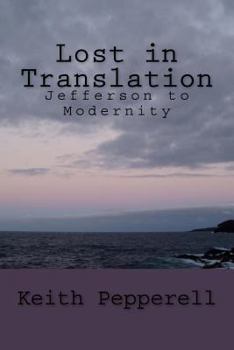 Paperback Lost in Translation: Jefferson to Modernity Book