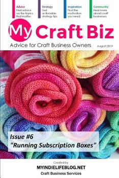 Paperback My Craft Biz Issue #6 - Running Subscription Boxes Book
