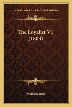 Paperback The Loyalist V1 (1803) Book