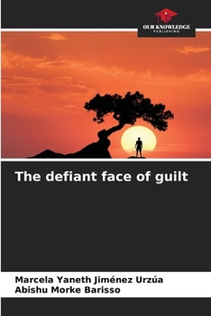 Paperback The defiant face of guilt Book